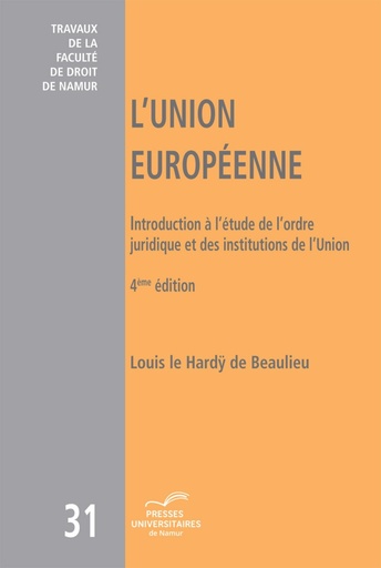 [9782870379622] L'Union européenne - Introduction à l'étude de l'ordre juridique et des institutions de l'Union