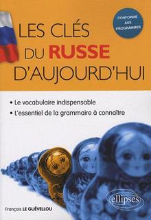 [9782729861469] Les clés du Russe d'aujourd'hui - Le vocabulaire indispensable & l'essentiel de la grammaire à connaître