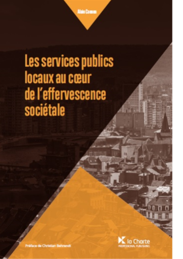 [9782874034244] Les services publics locaux au coeur de l'effervescence sociétale