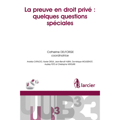[9782804497514] La preuve en droit privé - Quelques questions spéciales
