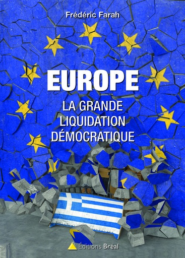 [9782749535852] Europe - la grande liquidation démocratique