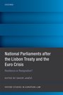 [9780198791621] National Parliaments after the Lisbon Treaty and the Euro Crisis - Resilience or Resignation?