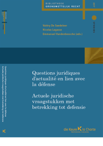 [9782874034350] Questions juridiques d’actualité en lien avec la défense/Actuele juridische vraagstukken met betrekking tot defensie