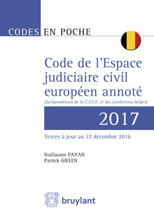 [9782802757061] Code de l’Espace judiciaire civil européen annoté - Code en Poche - 2017