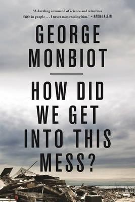 [9781786630780] How Did We Get Into This Mess ? Politics, Equality, Nature