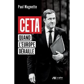 [9782507054847] CETA - Quand l'Europe déraille