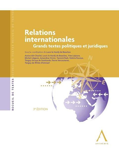 [9782807202245] Relations internationales - 3e édition - Grands textes politiques et juridiques