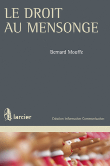 [9782804497422] Le droit au mensonge