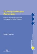 [9782807600980] The history of European Monetary Union : comparing strategies amidst prospects for integration and national resistance