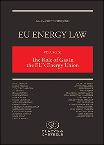 [9789077644447] EU Energy Law - Volume XI - The Role of Gas in the EU’s Energy Union