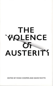 [9780745399485] The Violence of Austerity