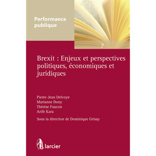 [9782804499976] Brexit - Enjeux et perspectives politiques, économiques et juridiques
