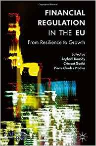 [9783319442860] Financial Regulation in the EU - From Resilience to Growth