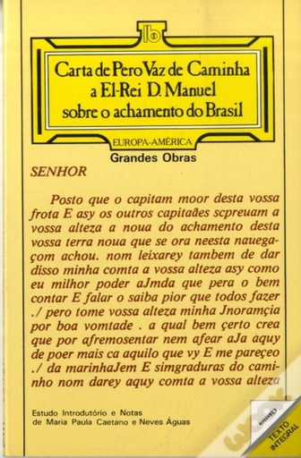 [5601072409910] Carta de Pero Vaz de Caminha a El-Rei D. Manuel sobre o achamento do Brasil