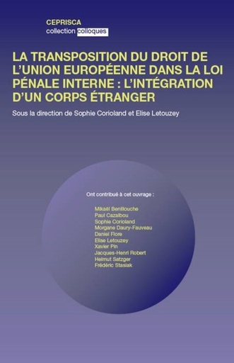 [9791097323011] La transposition du droit de l'Union européenne dans la loi pénale française : l'intégration d'un corps étranger