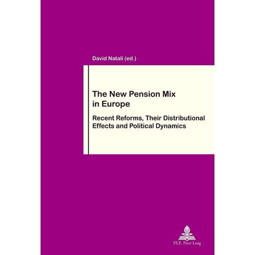 [9782807602656] The New Pension Mix in Europe - Recent Reforms, their Distributional Effects and Political Dynamics
