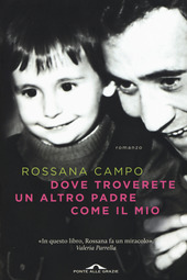 [9788868330675] Dove troverete un altro padre come il mio
