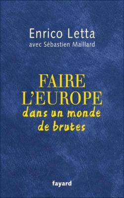 [9782213705170] Faire l'Europe dans un monde de brutes