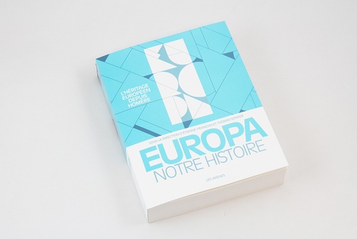 [9782352046035] Europa notre histoire - L'héritage européen depuis Homère