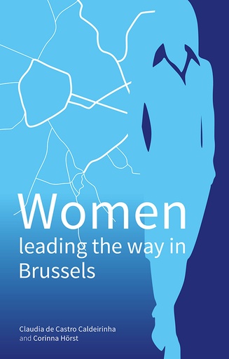 [9780993454998] Women Leading the Way in Brussels