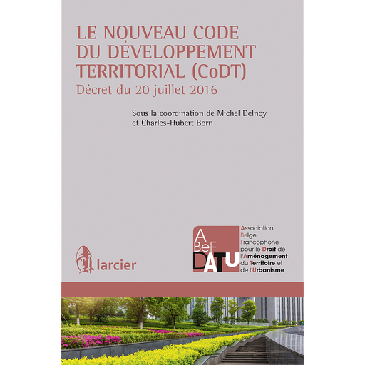 [9782804499419] Le nouveau Code du développement territorial (CoDT)