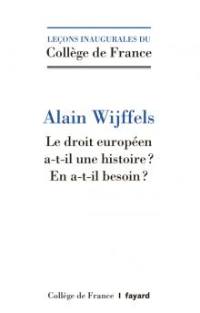 [9782213705149] Le droit européen a-t-il une histoire? En a-t-il besoin?