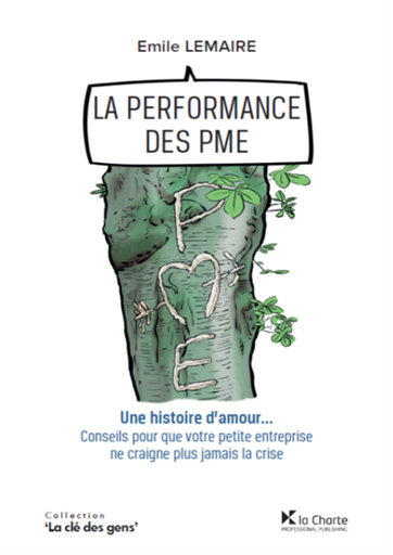 [9782874034718] La performance des PME, une histoire d'amour- Conseils pour que votre petite entreprise ne craigne plus jamais la crise