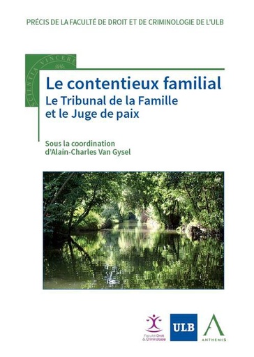 [9782807203303] Le contentieux familial - Le Tribunal de la Famille et le Juge de paix