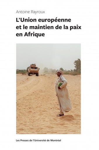 [9782760637504] L'Union européenne et le maintien de la paix en Afrique