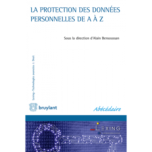[9782802759218] La protection des données personnelles de A à Z