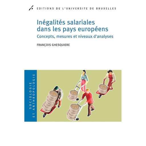 [9782800416304] Inégalités salariales dans les pays européens. Concepts, mesures et niveaux d'analyse