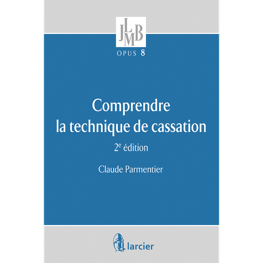 [9782807900431] Comprendre la technique de cassation - 2ème édition 2018