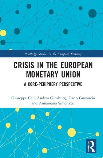 [9781138685833] Crisis in the European Monetary Union - A Core-Periphery Perspective