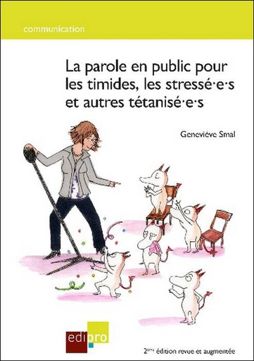 [9782874962790] La parole en public pour les timides, les stressés et autres tétanisés 2ème Edition