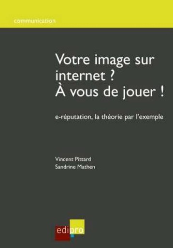 [9782874963537] Votre image sur internet ? À vous de jouer !