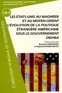 [9782844671431] Les Etats-Unis au Maghreb et au Moyen-Orient - L'évolution de la politique étrangère américaine sous le gouvernement Obama textes