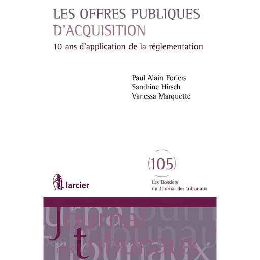 [9782804495671] Les offres publiques d'acquisition - 10 ans d'application de la réglementation - 2ème édition