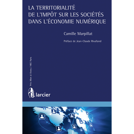 [9782807903647] La territorialité de l'impôt sur les sociétés dans l'économie numérique