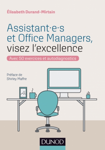 [9782100770045] Assistant.e.s et Office Managers - visez l'excellence - Avec 50 exercices et autodiagnostics