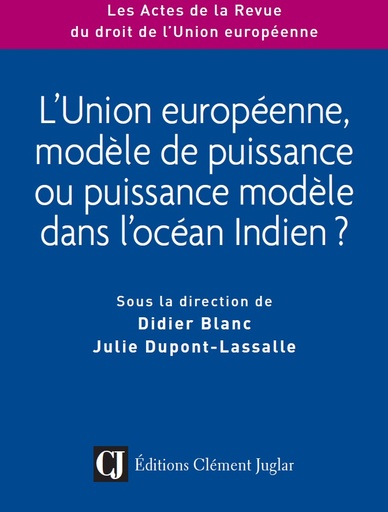 [9782908735277] L'union européenne, modèle de puissance ou puissance modèle dans l'océan Indien?