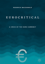 [9781137346278] Eurocritical - A Crisis of the Euro Currency