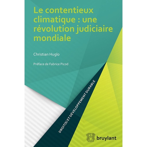 [9782802761617] Le contentieux climatique - Une révolution judiciaire mondiale