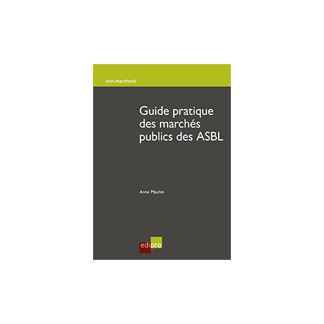 [9782874962509] Guide pratique des marchés publics des ASBL