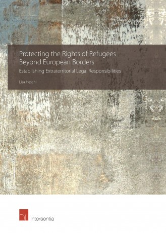 [9781780686141] Protecting the Rights of Refugees Beyond European Borders