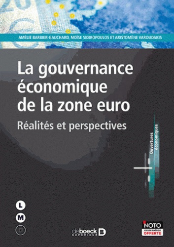 [9782807320109] La gouvernance économique de la zone Euro - Réalités et perspectives