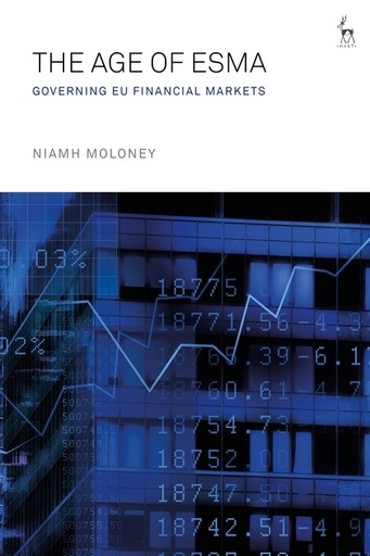 [9781509921775] The Age of ESMA - Governing EU Financial Markets
