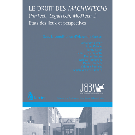 [9782807905962] Le droit des MachinTechs (FinTech, LegalTech, MedTech...) - États des lieux et perspectives