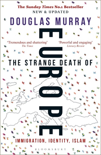 [9781472958006] The Strange Death of Europe - Immigration, Identity, Islam