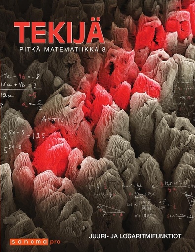 [9789526345314] Tekijä pitkä matematiikka 8: Juuri- ja logaritmifunktiot