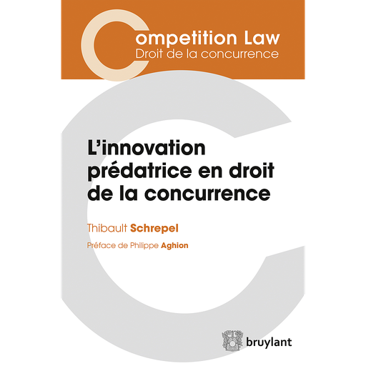 [9782802760573] L’innovation prédatrice en droit de la concurrence